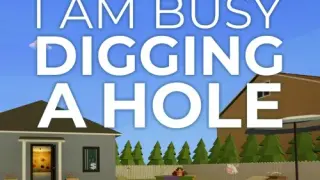 I Am Busy Digging a Hole - Switch