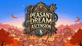 Peasant Dream: Ascension