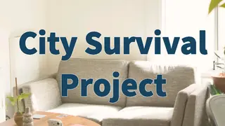城市生存计划 / City Survival Project