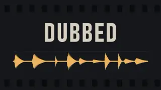 Dubbed