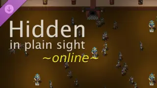 Hidden in Plain Sight - Online Multiplayer