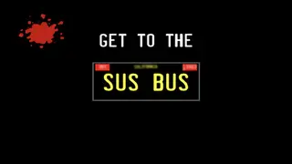 Get To The Sus Bus