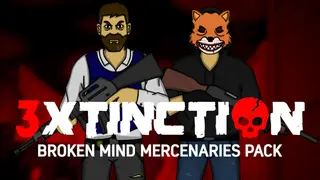 3XTINCTION - BROKEN MIND Mercenaries Pack