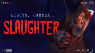 Lights Camera Slaughter