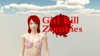 Girl Kill Zombies
