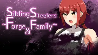 Sibling Steelers ~Forge & Family~