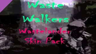 WASTE Walkers Supporter Wastelander Skin Pack Complete
