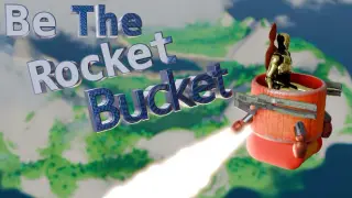 Be The Rocket Bucket