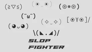 SLOP FIGHTER