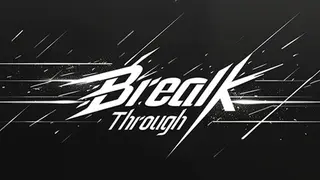 BREAK THROUGH