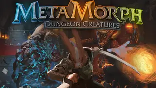 MetaMorph: Dungeon Creatures