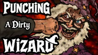 Punching a Dirty Wizard