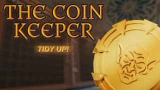 The Coin Keeper : Tidy up !