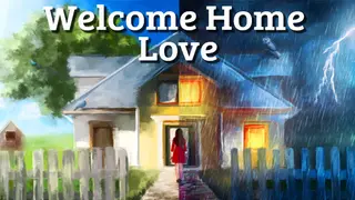 Welcome Home, Love