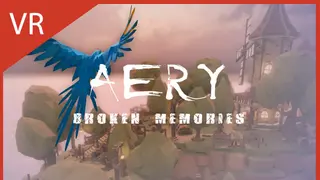 Aery VR - Broken Memories