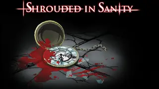 Shrouded in Sanity