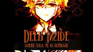 Deep Inside: Amore sola mi fa remirare