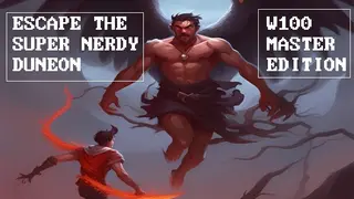 Escape the super nerdy dungeon- W100 MASTER