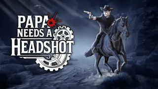 Papa Needs a Headshot