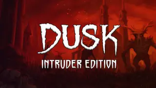 DUSK - Intruder