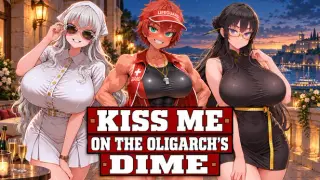 Kiss Me on the Oligarch's Dime