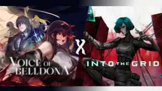 Voice of Belldona x Into The Grid