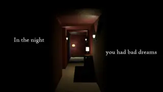 In The Night You Had Bad Dreams
