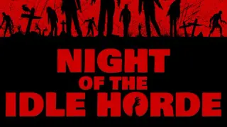 Night of the Idle Horde