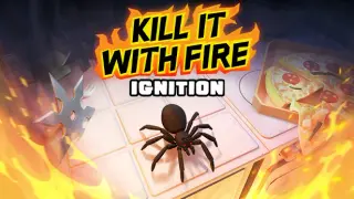 Kill It With Fire: Ignition