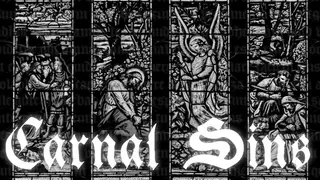 Carnal Sins: Malum Incarnatum + Carne Vescens