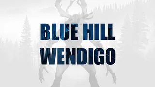 Blue Hill Wendigo