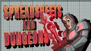 Spreadsheets & Dungeons