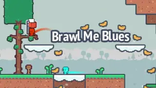 Brawl Me Blues