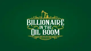 Billionaire in the Oil Boom