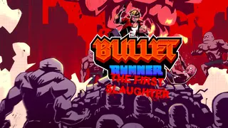 Bullet Runner: The First Slaughter