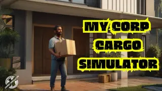 My Corp Cargo Simulator : Prologue
