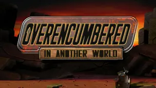 Overencumbered In Another World