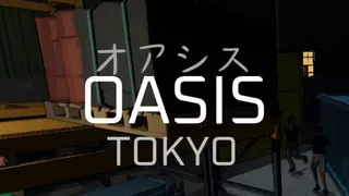 OASIS: Tokyo
