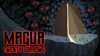 Magua: Twenty Sorrows