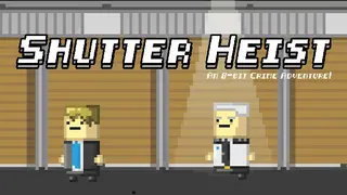 Shutter Heist