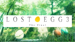 LOST EGG 3: The Final