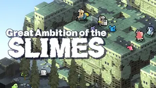 Great Ambition of the SLIMES