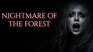 NIGHTMARE OF THE FOREST