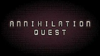 Annihilation Quest