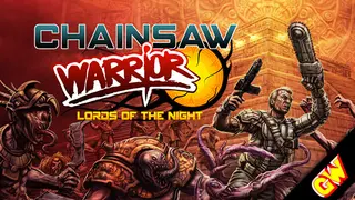 Chainsaw Warrior: Lords of the Night