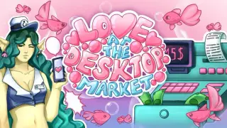 Love At The Desktop Market