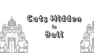 Cats Hidden in Bali