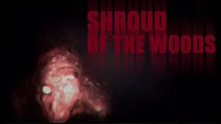 Shroud of the Woods