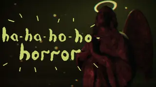 ha-ha-ho-ho-horror