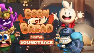 Born of Bread - Digital Soundtrack